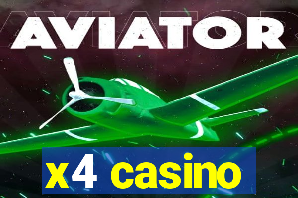 x4 casino